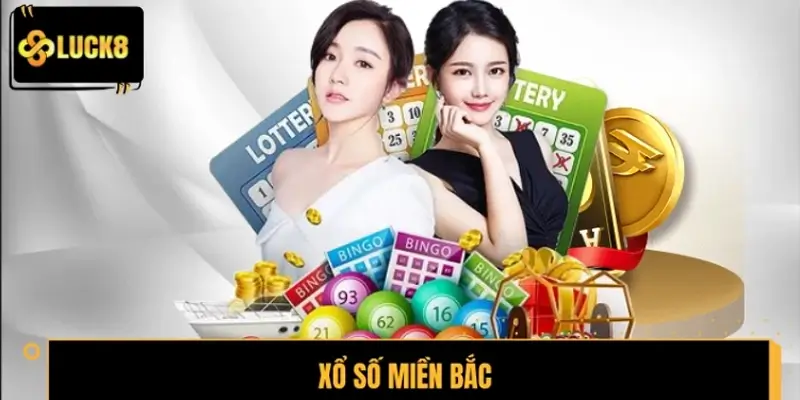 Cách Chơi Xổ Số Miền Bắc Tại LUCK8 Hiệu Quả Cho Người Mới
