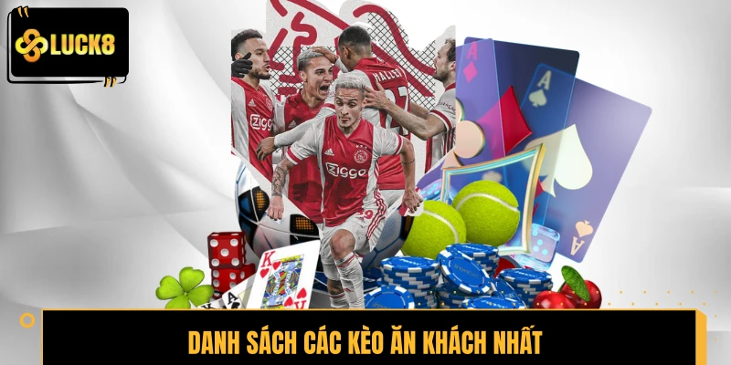 Danh sách các kèo ăn khách nhất tại sảnh Sbobet LUCK8