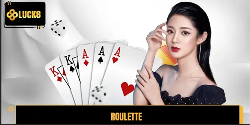 Roulette LUCK8 – Bí Quyết Nâng Cao Cơ Hội Thắng Lớn